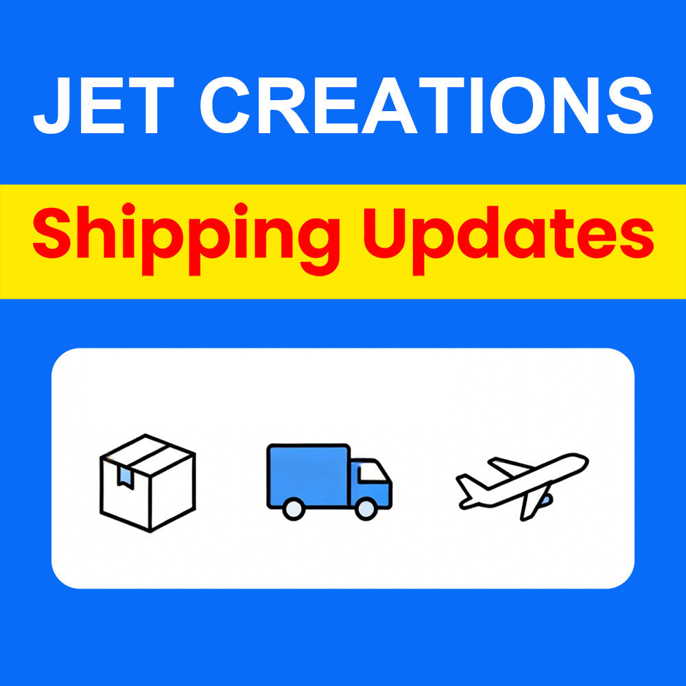 📦 Jet Creations Production & Shipping Updates