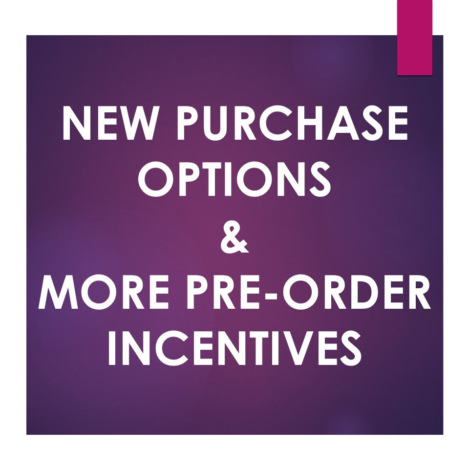 Updated Order Policy: New Purchase Options and More Pre-Order Incentives