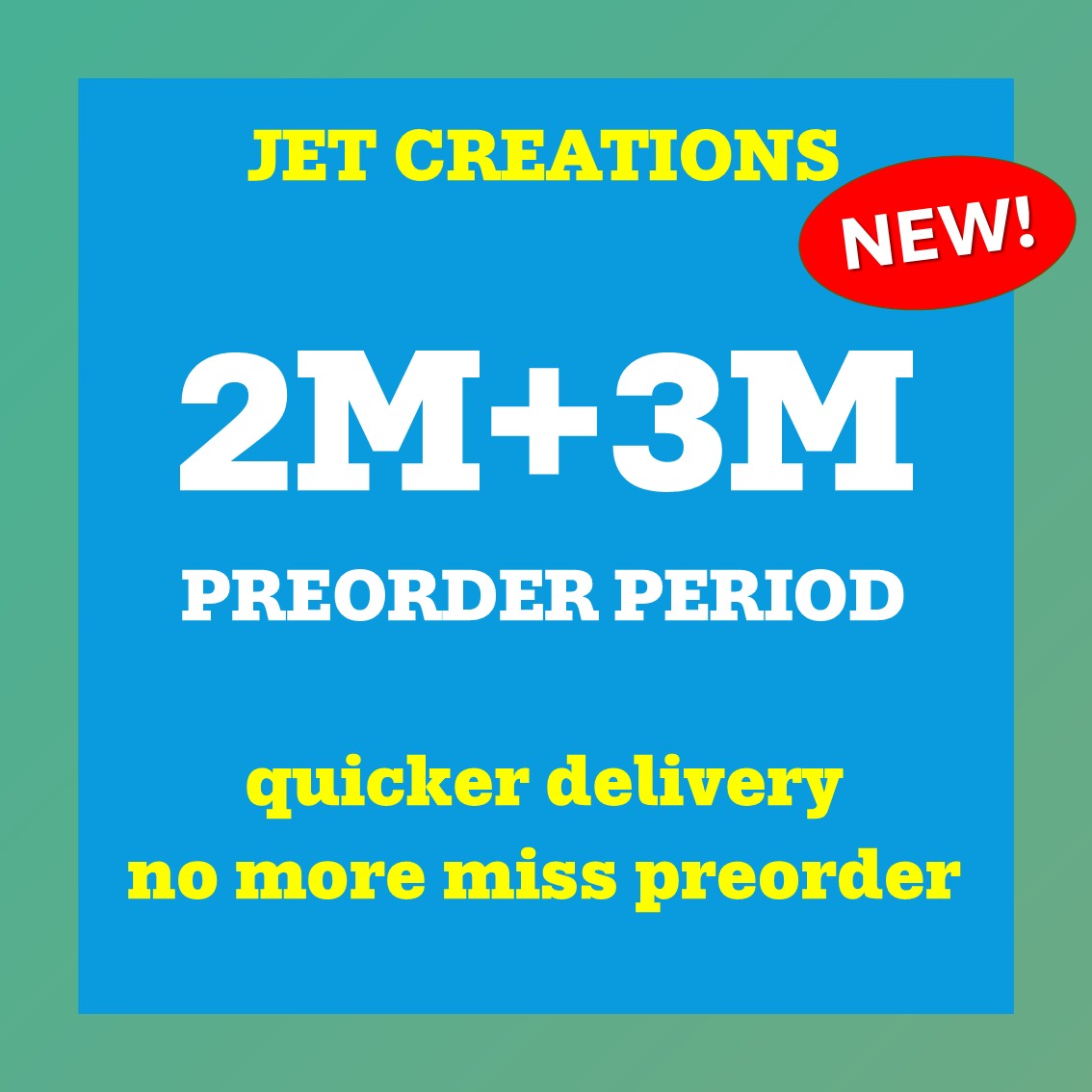 Introducing the New JC 2 Month + 3 Month Preorder Program