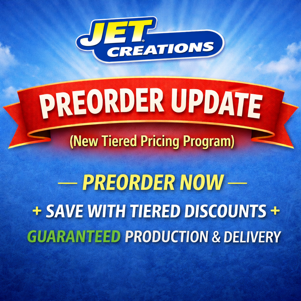 Jet Creations Preorder Update  (New Tiered Pricing Program)